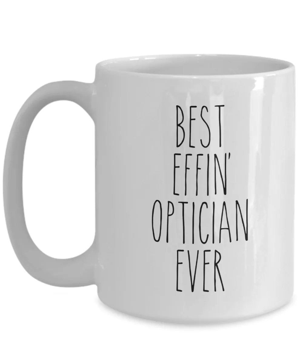 Best Effin Optician Ever Mug Coffee Cup Funny Gift