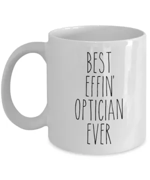 Best Effin Optician Ever Mug Coffee Cup Funny Gift