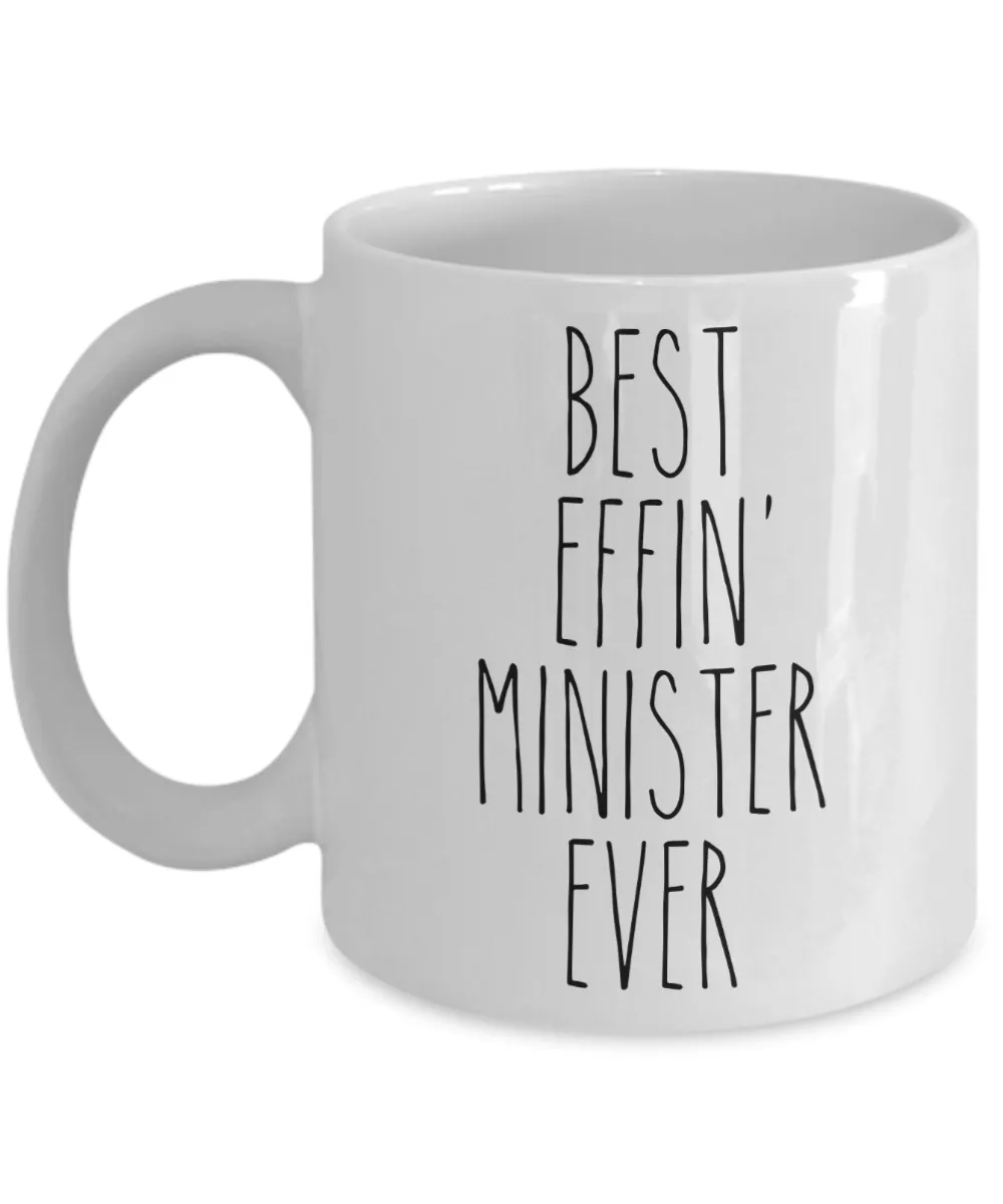 Gift For Minister Best Effin' Minister Ever Mug Coffee Cup Funny Coworker Gifts