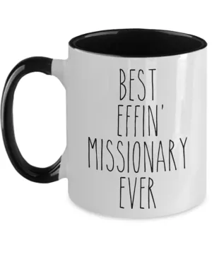 Gift For Missionary Best Effin' Missionary Ever Mug Two-Tone Coffee Cup Funny Coworker Gifts