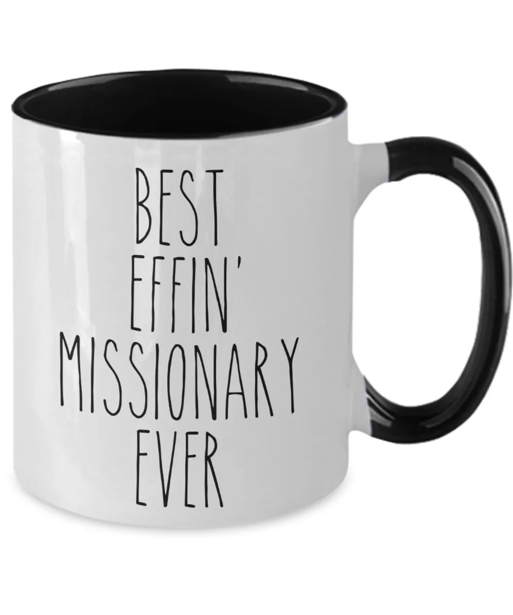 Gift For Missionary Best Effin' Missionary Ever Mug Two-Tone Coffee Cup Funny Coworker Gifts