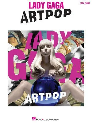 LADY GAGA - ARTPOP EASY PIANO (O/P)