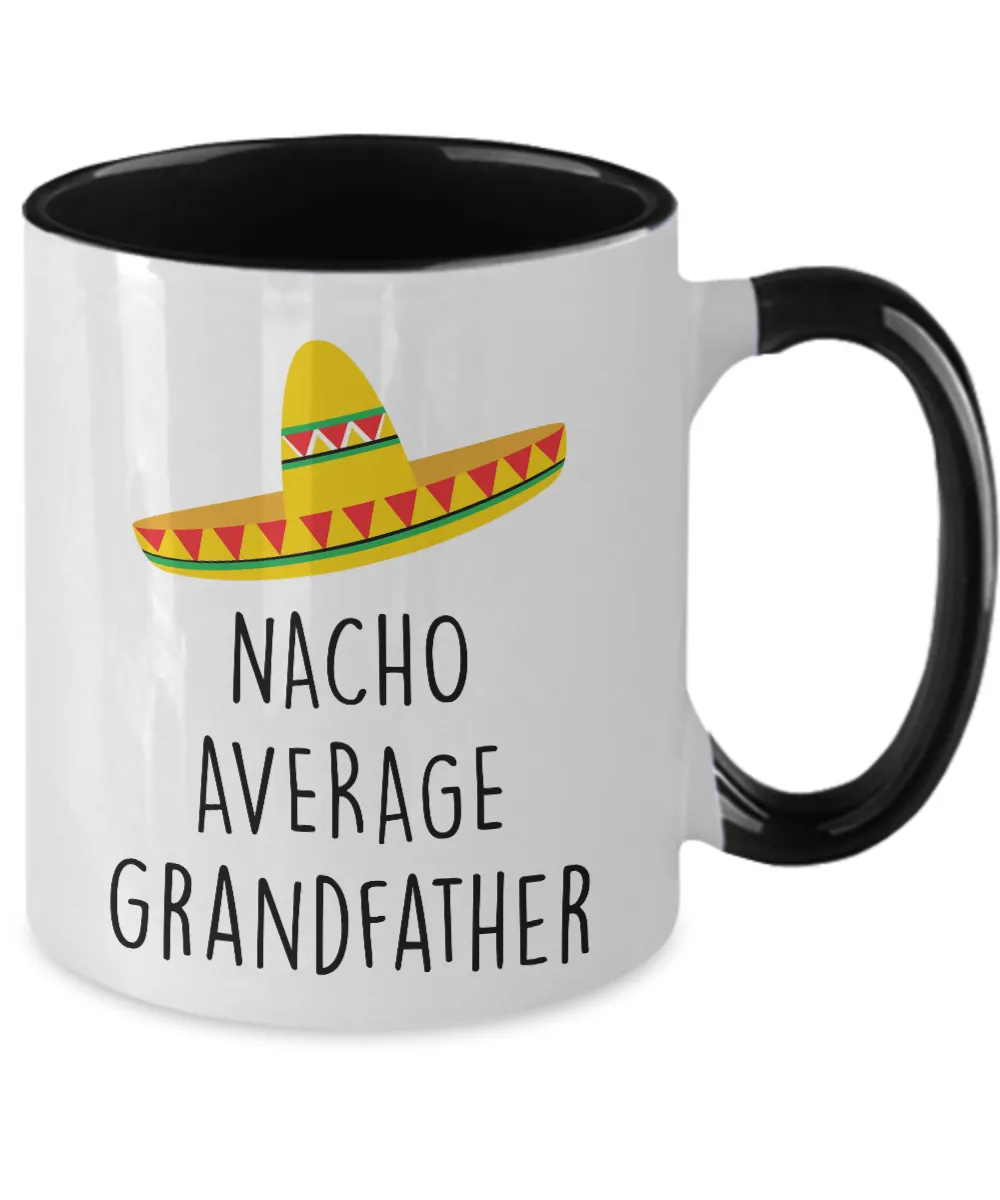 Nacho Average Grandfather Two-Tone Mug Coffee Cup Funny Gift