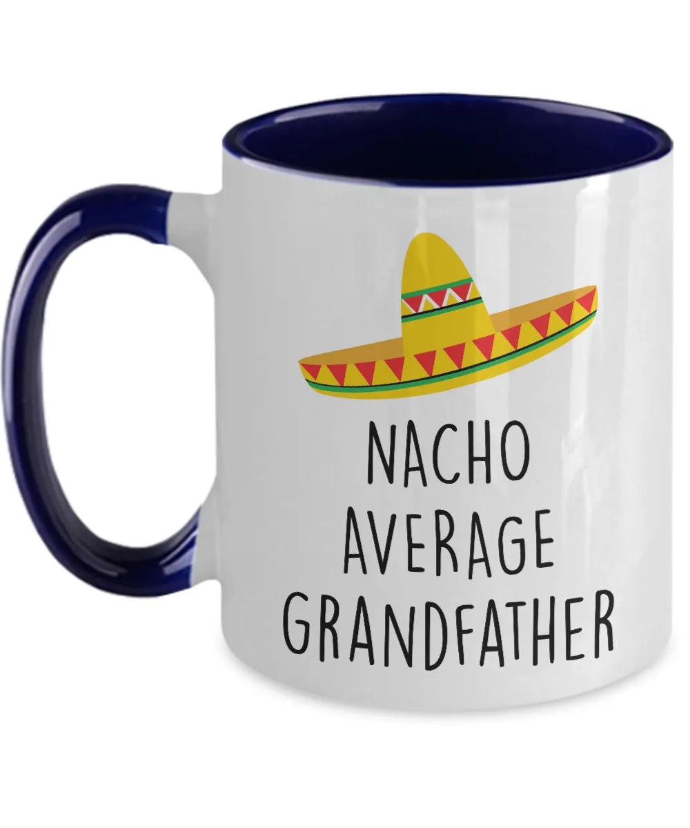 Nacho Average Grandfather Two-Tone Mug Coffee Cup Funny Gift